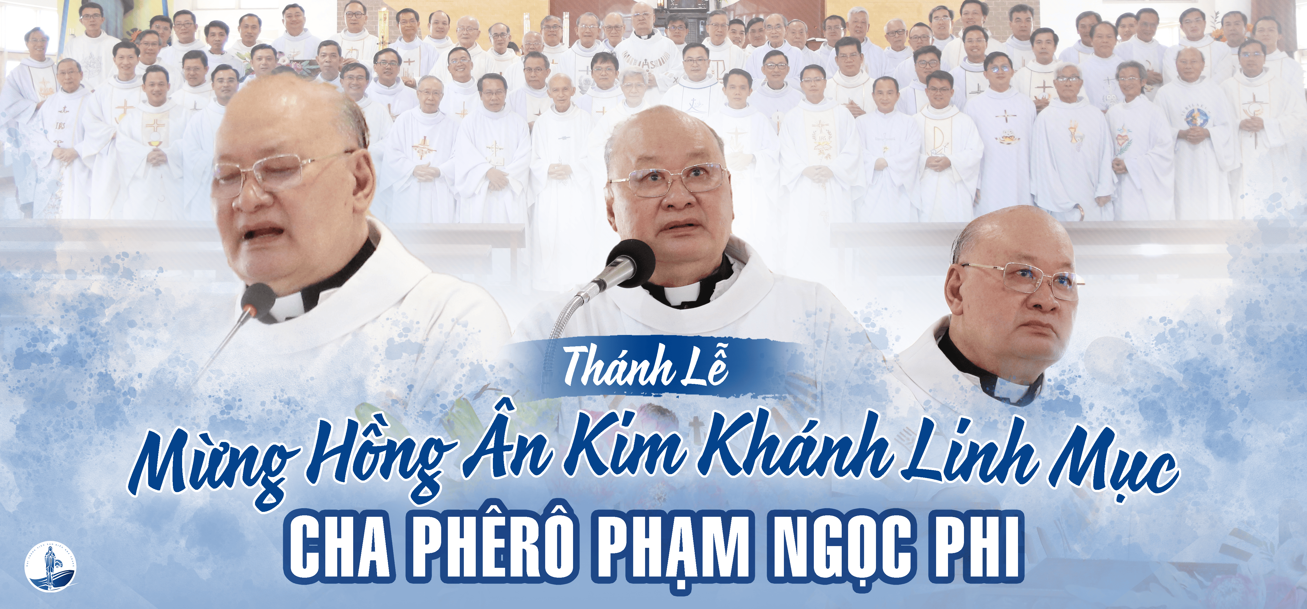 Thánh lễ mừng hồng ân Kim khánh Linh mục - Cha Phêrô Phạm Ngọc Phi (1975 - 2025)